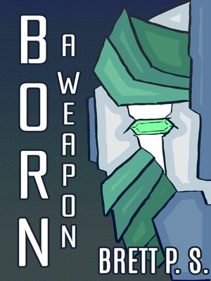 cover image of Born a Weapon